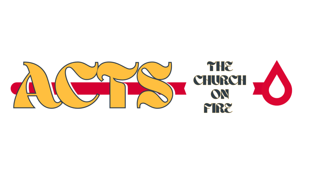 Acts: The Church On Fire